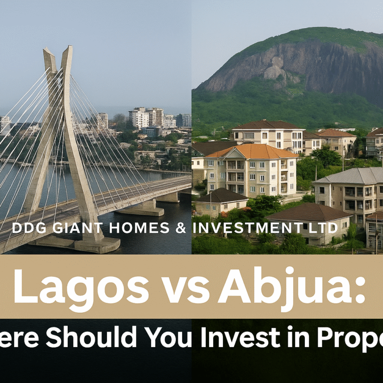Lagos vs Abuja: Where Should You Invest in Property